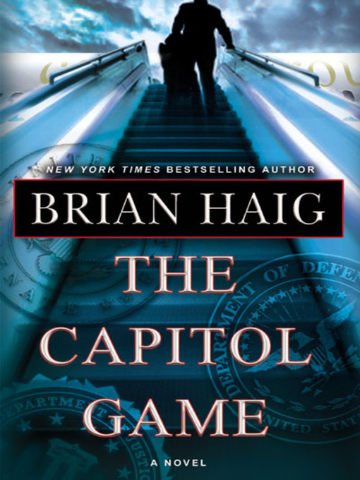 Title details for The Capitol Game by Brian Haig - Wait list